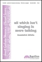 All Which Isn't Singing Is Mere Talking SSA choral sheet music cover